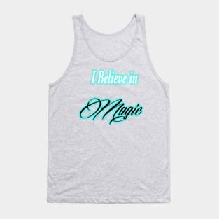 I believe in Magic Tank Top